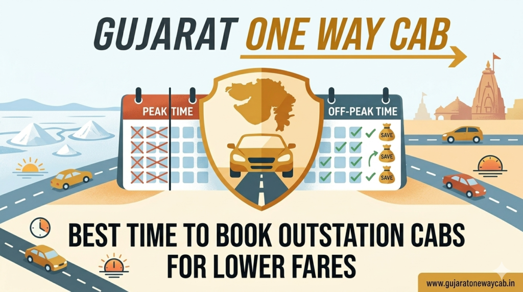Best Time to Book Outstation Cabs in Gujarat for Lower Fares